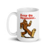 white-glossy-mug-white-15-oz-handle-on-left-693ed799d18dc.jpg Keep On Squatchin' 15oz Mug