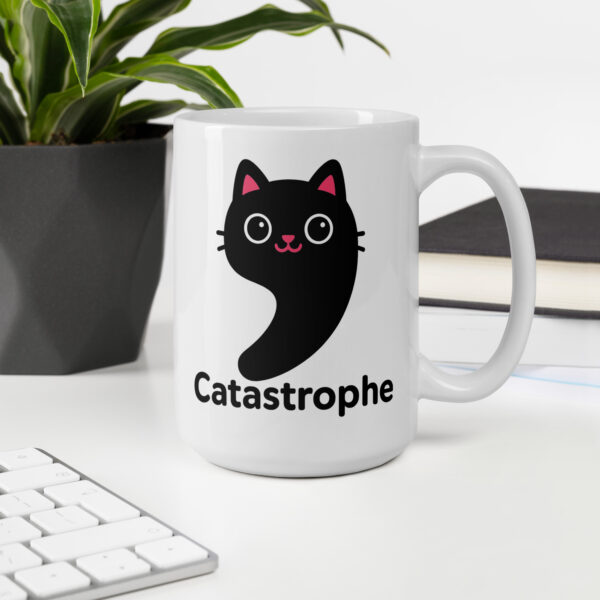 white-glossy-mug-white-15-oz-office-environment-693de450413c3.jpg Catastrophe 15oz Mug